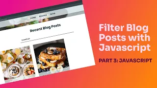 Filter Blog Posts with Vanilla Javascript Part 3 of 3 Javascript