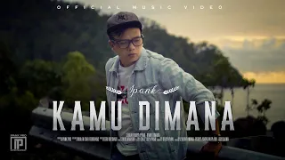 Download IPANK - Kamu Dimana (Official Music Video) MP3