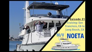 Cruising a 57 Nordhavn from San Francisco, CA to Long Beach, CA