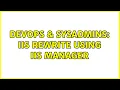 DevOps SysAdmins IIS Rewrite using IIS Manager