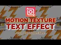 How to Create Professional Motion Texture Text Effect Intro Using InShot App InShot Tutorial 2023