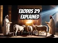 Exodus Chapter 29 Explained Consecration of the Priests