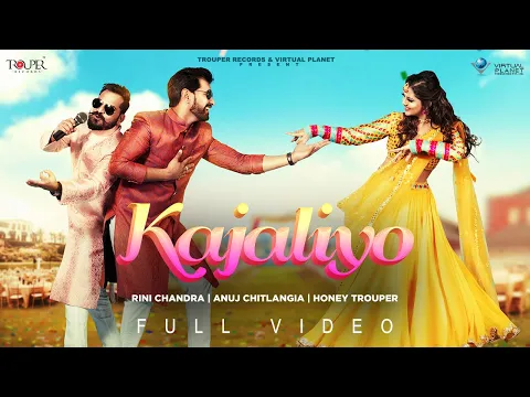 Download MP3 KAJALIYO | Rini Chandra काजलियो ( official video ) Anuj Chitlangia, Honey Trouper, Rajasthani Song