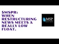 Low Float MSPR Stock Huge Blast On Restructuring Agreement