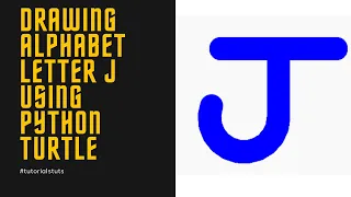 Drawing Alphabet Letter J USING Python Turtle Tutorials Tuts