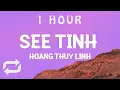 Download Lagu [ 1 HOUR ] Hoàng Thuỳ Linh - See Tình speed up  TikTok Remix