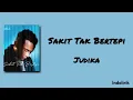 Sakit Tak Bertepi - Judika | Lirik Lagu