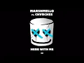 Here With Me - Marshmello, ft.Chvrches