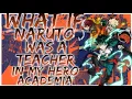 what if Naruto was a teacher in my hero academia