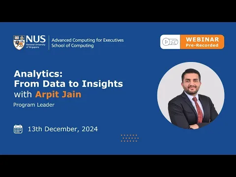 Online Webinar on NUS School of Computing's Analytics Programme: From Data to Insights