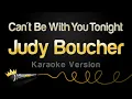 Download Lagu Judy Boucher - Can't Be With You Tonight (Karaoke Version)