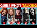 Guess The HORROR MOVIE Character by Their Voice Ghost Face Chucky M3GAN Freddy and more