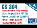 CS304 Final Term Preparation 2026 OOP Full Course Revision VU Gate