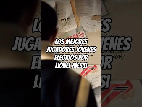 ⚽️👀 Los 10 mejores jugadores jóvenes, elegidos por Lionel Messi.