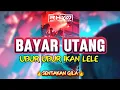 Download Lagu BAYAR UTANG X UBUR UBUR 🔥 SENTAKAN GILA 🍊 VIRAL TIK TOK TERBARU || Rhyo Remixer 2025