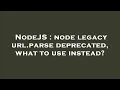 NodeJS node legacy url parse deprecated what to use instead