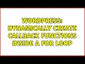 Wordpress dynamically create callback functions inside a for loop