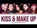 BLACKPINK & DUA LIPA - 'KISS AND MAKE UP' LYRICS (Color Coded Eng/Rom/Han)