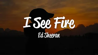 ed sheeran i see fire lyrics 