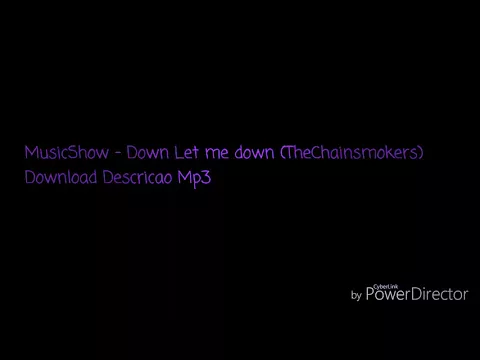 Download MP3 Down Let Me down - TheChainsmokers Mp3 Download MediaFire