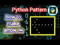 How to make Star pattern arrow in python python pattern tutorial for beginners