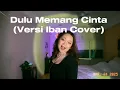 Download Lagu Dulu memang cinta (versi iban cover) by Crystal
