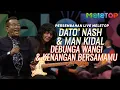 Download Lagu Dato' Nash \u0026 Man Kidal - Debunga Wangi \u0026 Kenangan Bersamamu | Persembahan Live MeleTOP