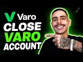 HOW TO CLOSE A VARO ACCOUNT STEP-BY-STEP GUIDE 2026