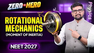Master Rotational Mechanics for NEET 2027 in Live Session with Rahul Jain Sir | Zero to Hero Series