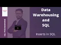 Part 6 - Inserts in SQL Data Warehousing and SQL