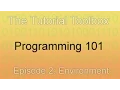 Programming 101 - Episode 2 Environment