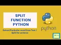 Split Function in Python Extract particular word from text in python Seperate sentence into words