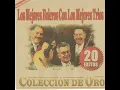 Contigo Aprendi - Los Boleros Con Los Mejores Trio