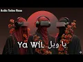 Download Lagu Ya WiL l يا ويل - Arabic Techno House Mix l تكنو عربي