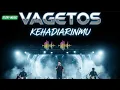 Download Lagu Vagetoz - Kehadiranmu #popindonesia 