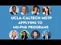 UCLA-Caltech MSTP Applying to MD-P Programs 2023