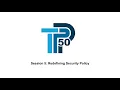 TPP50 Session 5 Redefining Security Policy