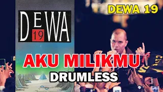 Download DEWA 19 - AKU MILIKMU // DRUMLESS MP3