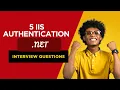 5 Common IIS Authentication Interview Questions