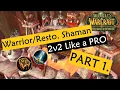 TBC Gladiator Resto Shaman teaches you how to SMASH as in 2v2 Tutorial Part 1
