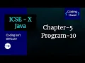 Chapter 5 Program 10 ICSE - CLASS 10 JAVA BlueJ General Programming Decision Making in Java