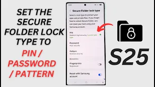 How to Set the Secure Folder Lock Type to Pattern on Samsung Galaxy Ultra