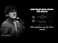 Download Lagu Abhi Mujh Mein Kahin (Without Music Vocals Only) | Sonu Nigam Lyrics | Raymuse