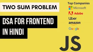 Two Sum Problem DSA for Frontend DSA in Javascript LeetCode Problem 1 DSA in Hindi