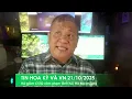 Lagu TIN HOA KỲ VÀ VN 21/10/2025