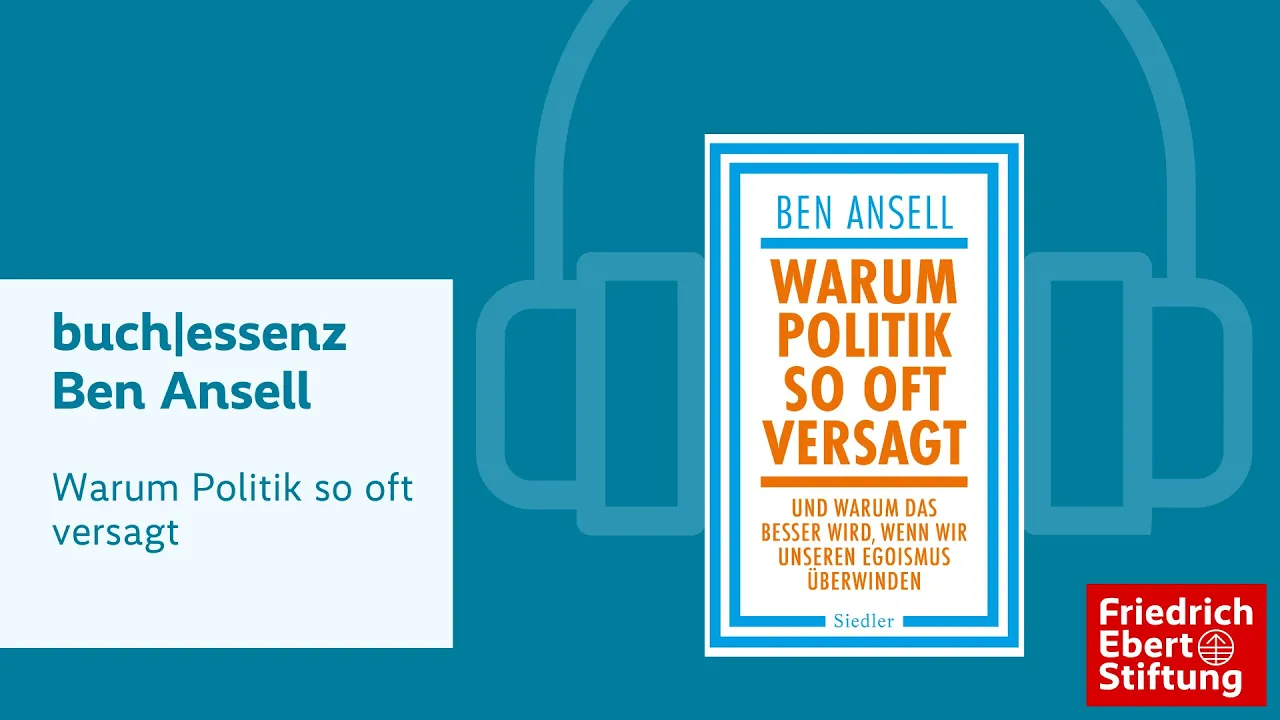 Warum Politik so oft versagt | Ben Ansell | Buchessenz
