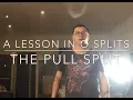 A Lesson in O Splits The Pull Split