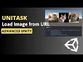 Load Image from URL across Internet using UniTask in UnityWebRequest Unity