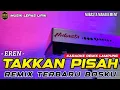 Lagu TAKKAN PISAH - REMIX LAMPUNG NUBASTA TERBARU 2025 ( KARAOKE )