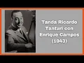 Tanda Ricardo Tanturi con Enrique Campos (1943) Gabriel "Pipa" Piñeiro Musicalizador / TangoDJ